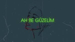 Adamlar – Ah Be Güzelim