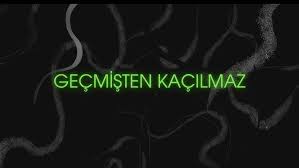 Adamlar – Geçmişten Kaçılmaz