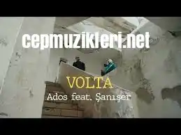 Ados feat. Şanışer – Volta