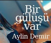 Aylin Demir – Bir Gülüşü Var