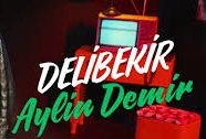 Aylin Demir – Delibekir