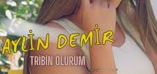 Aylin Demir – Tribin Olurum