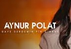 Aynur Polat – Daye Derdemin Pir Girane