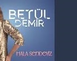 Betül Demir – Hala Sendeyiz