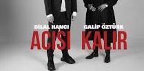 Bilal Hancı – Galip Öztürk – Acısı Kalır