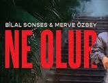 Bilal Sonses – Merve Özbey – Ne Olur