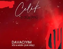 Çelik – Davacıyım