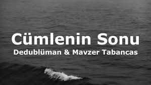 Dedublüman – Mavzer Tabancas – Cümlenin Sonu