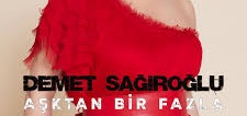 Demet Sağıroğlu – Aşktan Bir Fazla