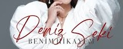 Deniz Seki – Benim Hikayem