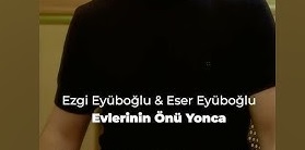 Eser Eyüboğlu  Ezgi Eyüboğlu – Evlerinin Önü Yonca