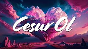 Ferhat Göçer – Cesur Ol