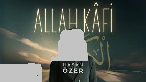 Hasan Özer – Allah Kâfi