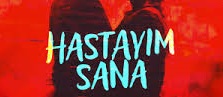 Kolpa – Deniz Baysal – Hastayım Sana