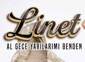 Linet – Al Gece Yarılarımı Benden