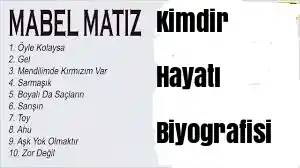 Mabel Matiz Hayatı Biyografisi şarkılari