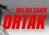 Melike Şahin – Ortak