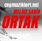 Melike Şahin Ortak