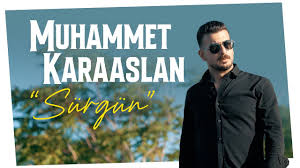 Muhammet Karaaslan – Sürgün