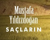 Mustafa Yıldızdoğan – Saçların