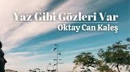 Oktay Can Kaleş – Yaz Gibi Gözleri Var