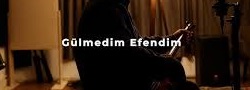 Pinhaani – Gülmedim Efendim