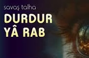 Savaş Talha – Durdur Ya Rab