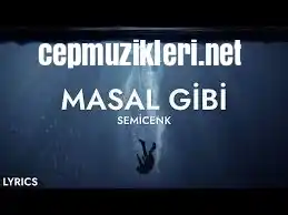 Semicenk – Masal Gibi