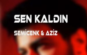 Semicenk – Sen Kaldın