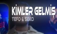 Tefo Seko – Kimler Gelmiş