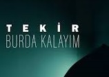 Tekir – Burda Kalayım