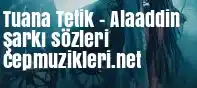 Tuana Tetik – Alaaddin