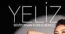 Yeliz Kuş – Seviyorsan Konuş Bence