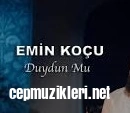 Emin Koçu – Duydun Mu