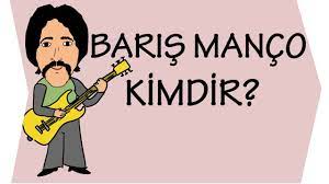 Barış Manço kimdir hayatı, şarkıları