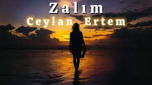 Ceylan Ertem – Zalım