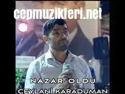 Ceylani Karaduman Nazar Oldu