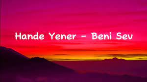 Hande Yener – Beni Sev