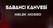 Melek Mosso – Sabahçı Kahvesi