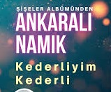 Ankaralı Namık – Kederliyim Kederli