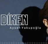 Aysel Yakupoğlu – Diken