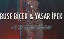 Buse Biçer – Yaşar İpek – Gecelerime Sindin