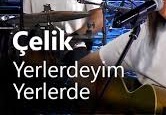 Çelik – Yerlerdeyim