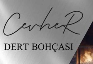 Cevher – Dert Bohçası