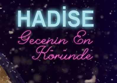 Hadise – Gecenin En Köründe