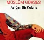 Müslüm Gürses – Aşığım Bir Kuluna