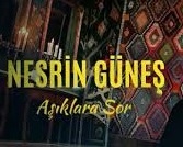 Nesrin Güneş – Aşıklara Sor