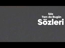 Sila – Tam Da Bugun