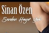 Sinan Özen | Senden Hayır Yok