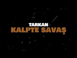 TARKAN – Kalpte Savaş